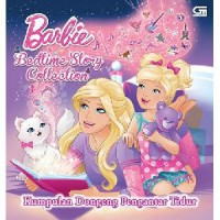 Barbie. Bedtime Story Collection (Kumpulan Dongeng Pengantar Tidur)