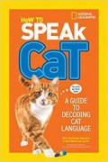 National Geographic : How To Speak Cat