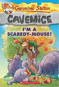 Geronimo Stilton Cavemice 7 : I'M A Scaredy-Mouse!