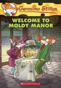 Geronimo Stilton 59 : Welcome To Moldy Manor