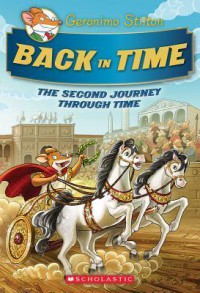 Geronimo Stilton : Back In Time (The Second Journey Through Time)