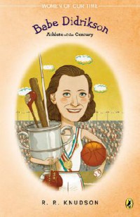 Women Of Our Time : Babe Didrikson. Athlete Of The Century