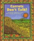 Carrots Don'T Talk!