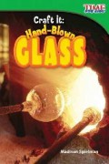 Time For Kids : Craft It . Hand-Blown Glass