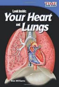 Time For Kids : Look Inside. Your Heart And Lungs