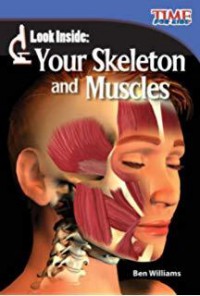 Time For Kids : Look Inside. Your Skeleton And Muscles