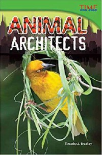 Time For Kids : Animal Architects