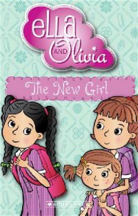 Ella And Olivia : The New Girl