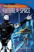 Time For Kids : 22Nd Century. Future Of Space