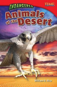 Time For Kids : Endangered Animals Of The Desert