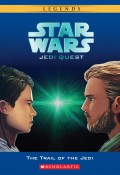 Star Wars Jedi Quest 2 (Legends) : The Trail Of The Jedi