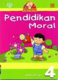 Seri Anak Pintar : Pendidikan Moral 4 Buku Kerja