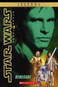 Star Wars Rebel Force (Legends) : Renegade