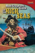 Time For Kids : Bad Guys And Gals Of The High Seas