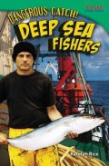 Time For Kids : Dangerous Catch! Deep Sea Fishers