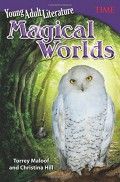 Time For Kids : Young Adult Literature. Magical Worlds