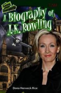 Time For Kids : Game Changers. A Biography Of J. K. Rowling