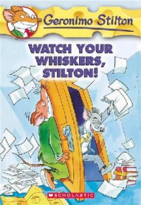 Geronimo Stilton : Watch Your Whiskers, Stilton!