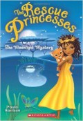 The Rescue Princesses : The Moonlight Mystery