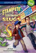 Stepping Stones A Chapter Book : Stampede Of The Supermarket Slugs