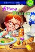 Stepping Stones A Chapter Book : Aliens For Dinner