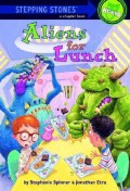 Stepping Stones A Chapter Book : Aliens For Lunch