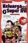 Keluarga Super Irit  2 : Rajin Pangkal Kaya (Seri Belajar Mengelola Uang)