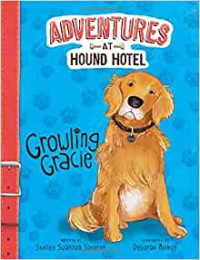 Adventures At Hound Hotel : Growling Gracie