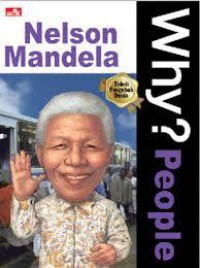 Why? People : Nelson Mandela