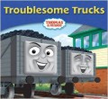 Thomas & Friends 64 : Troublesome Trucks
