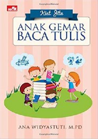 Kiat Jitu Anak Gemar Baca Tulis