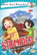 Kecil-Kecil Punya Karya : Stranded. Cerita Dari Pulau Tak Berpenghuni