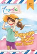 Kecil-Kecil Punya Karya : Travela. Senyum Indah Dari Timur
