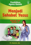 Menjadi Sahabat Yesus Sd 1 (Pendidikan Agama Katolik)