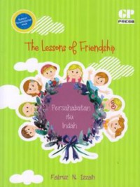 Kumcer Persahabatan Anak : The Lessons Of Friendship (Persahabatan Itu Indah)