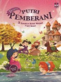 Dongeng Putri Pemberani (5 Karakter Hebat Menjadi Putri Sejati)