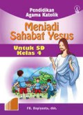 Menjadi Sahabat Yesus Sd 4 (Pendidikan Agama Katolik)