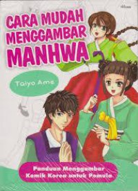 Cara Mudah Menggambar Manhwa. Panduan Menggambar Komik Korea Untuk Pemula