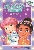 The Amazing Stardust Friends 2 : Be A Star!