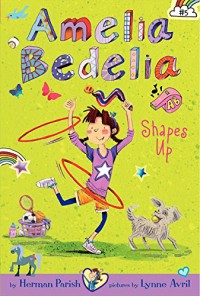 Amelia Bedelia (5) : Shapes Up