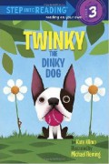 Step Into Reading Lv. 3 : Twinky The Dinky Dog