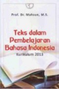 Teks Dalam Pembelajaran Bahasa Indonesia (Kurikulum 2013)