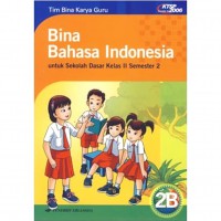 Bina Bahasa Indonesia Sd 2B