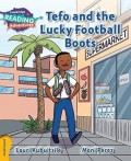 Cambridge Reading Adventures : Tefo And The Lucky Football Boots