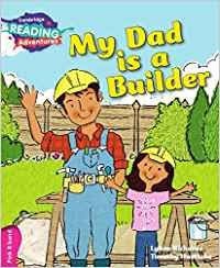 Cambridge Reading Adventures : My Dad Is A Builder