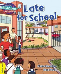 Cambridge Reading Adventures : Late For School