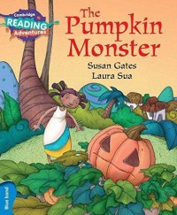 Cambridge Reading Adventures : The Pumpkin Monster