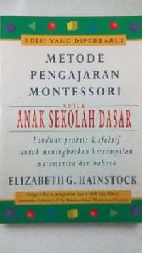 Metode Pengajaran Montessori : Untuk Anak Sekolah Dasar