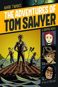 A Graphic Novel : The Adventures Of Tom Sawyer