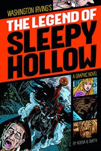 A Graphic Novel : The Legend Of Sleepy Hollow